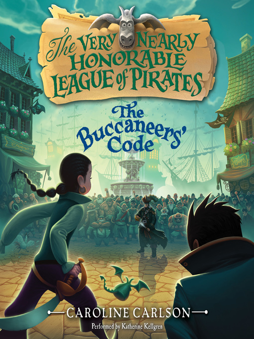 Title details for The Buccaneers' Code by Caroline Carlson - Wait list